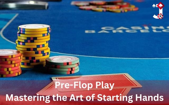 Pre-Flop Play